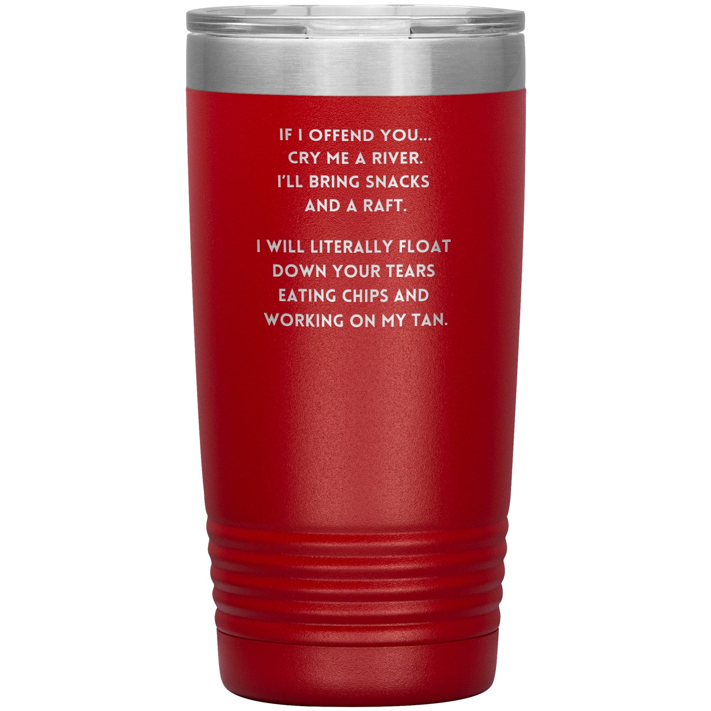 If I Offend You... 20oz Tumbler