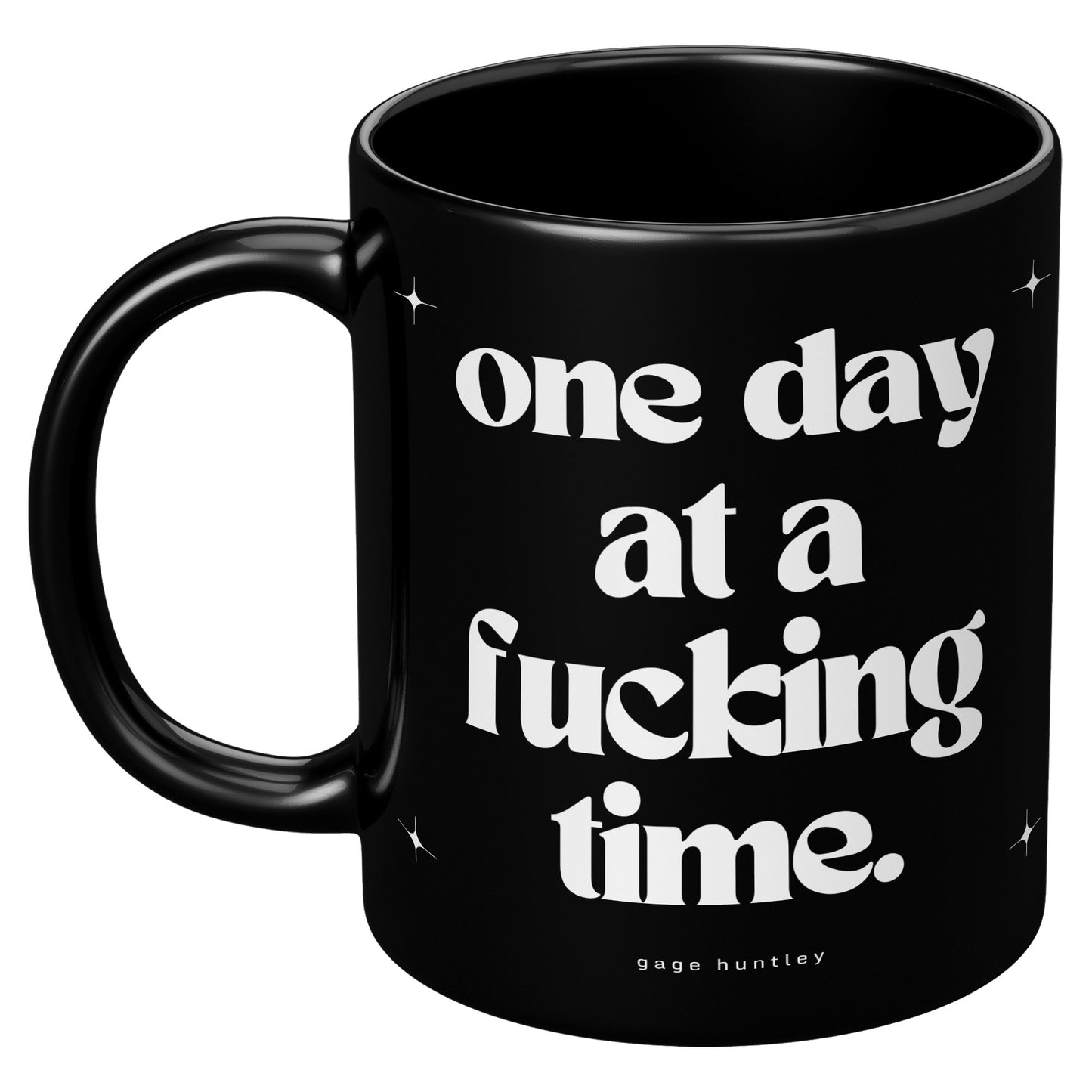 One Day At A Time - Coffee Mug
