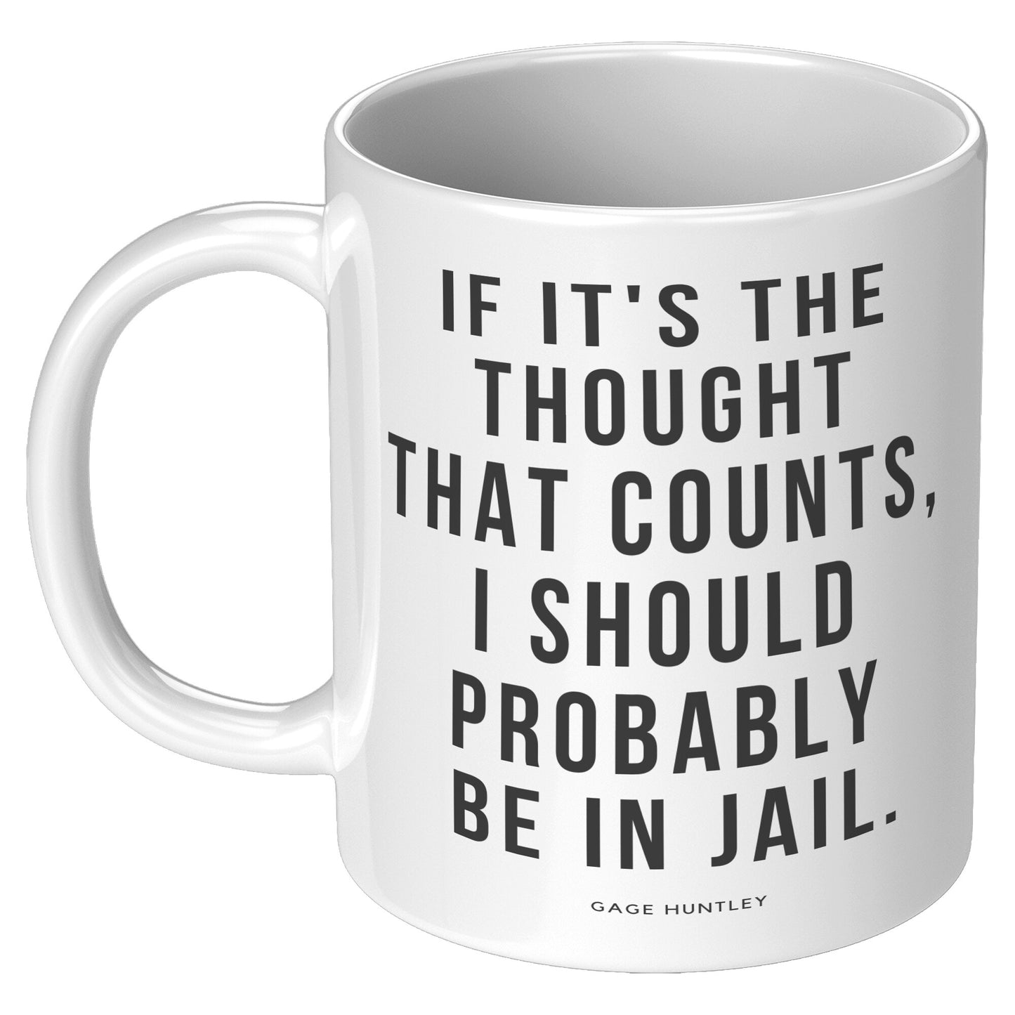 The Thought That Counts- Coffee Mug