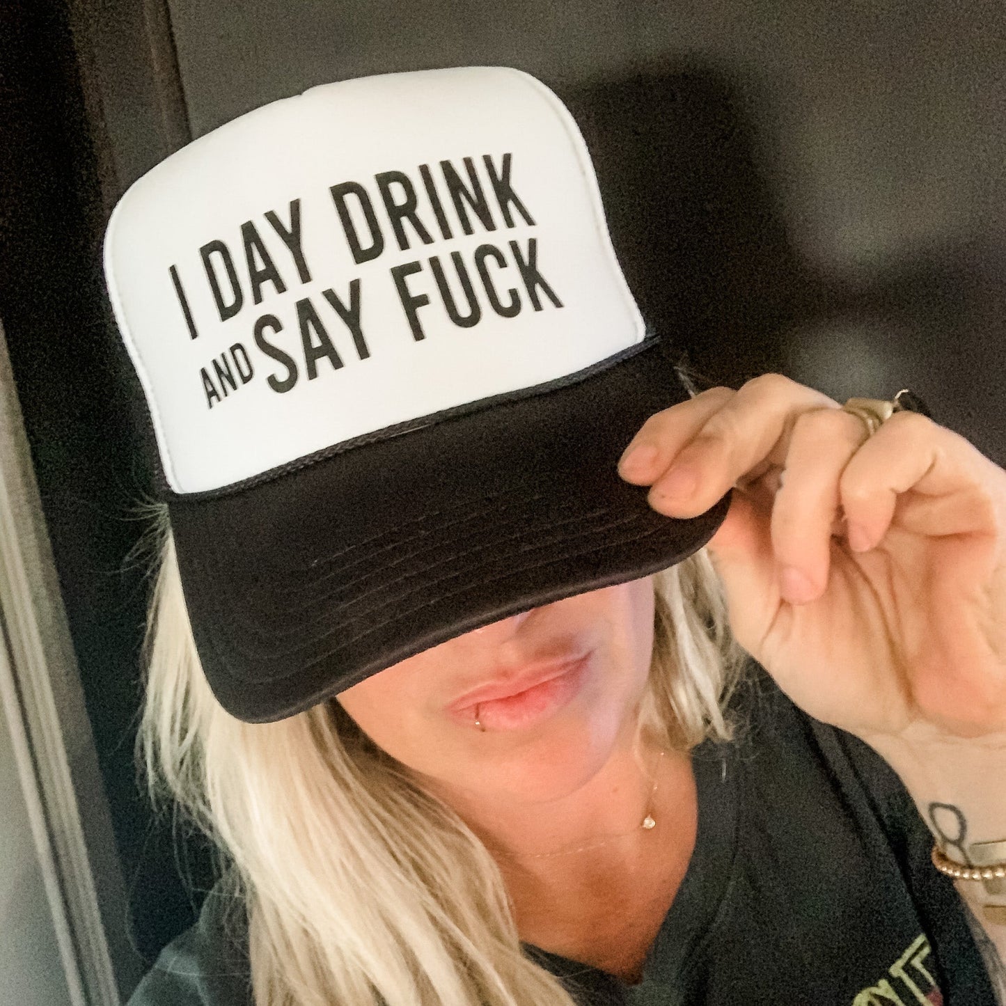 I Day Drink and Say… Trucker