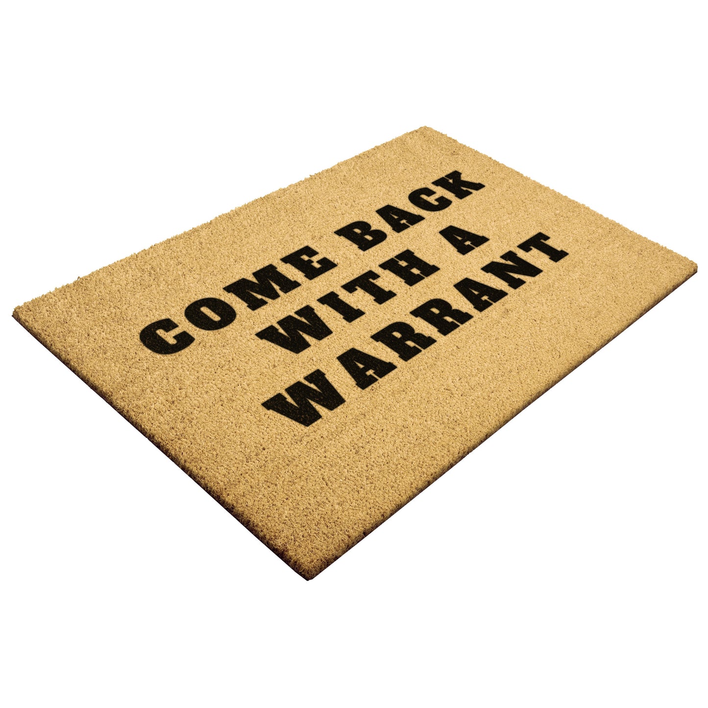 Come Back with a Warrant Doormat