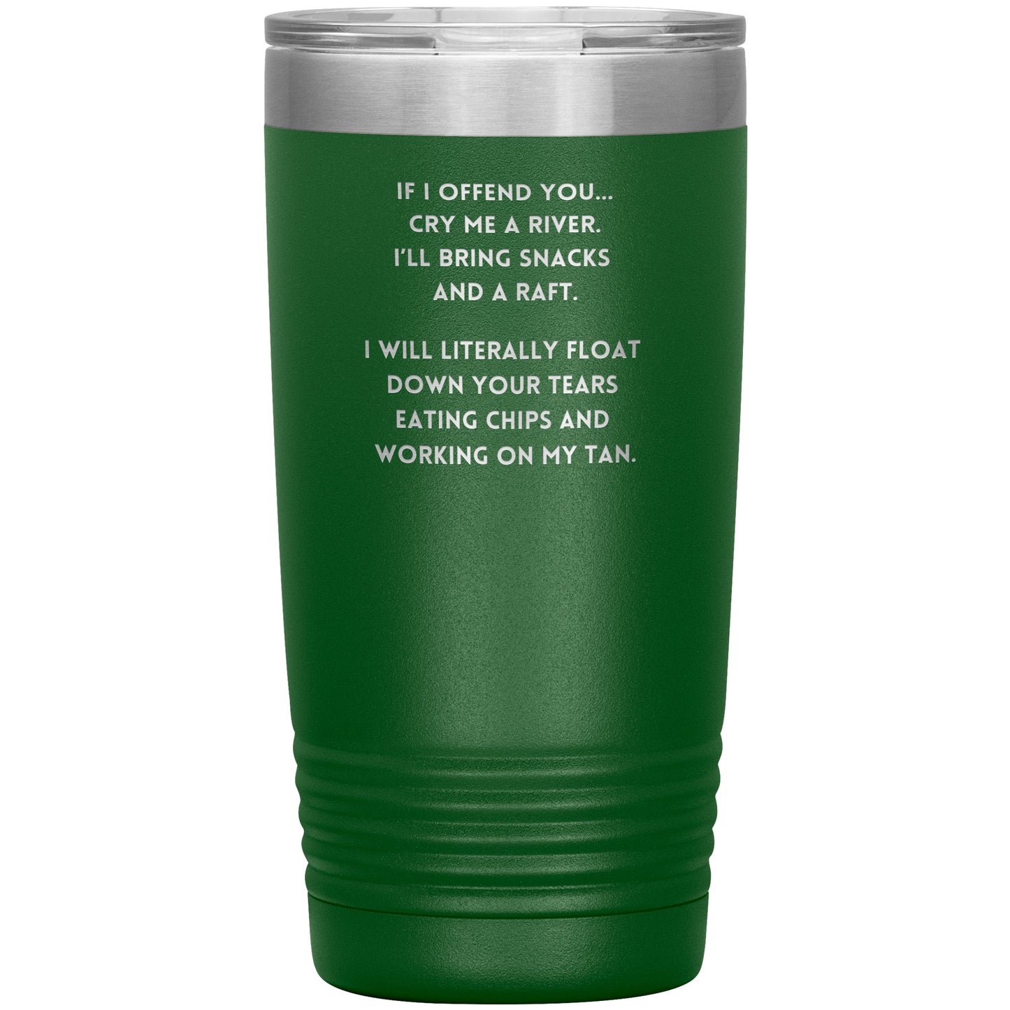 If I Offend You... 20oz Tumbler