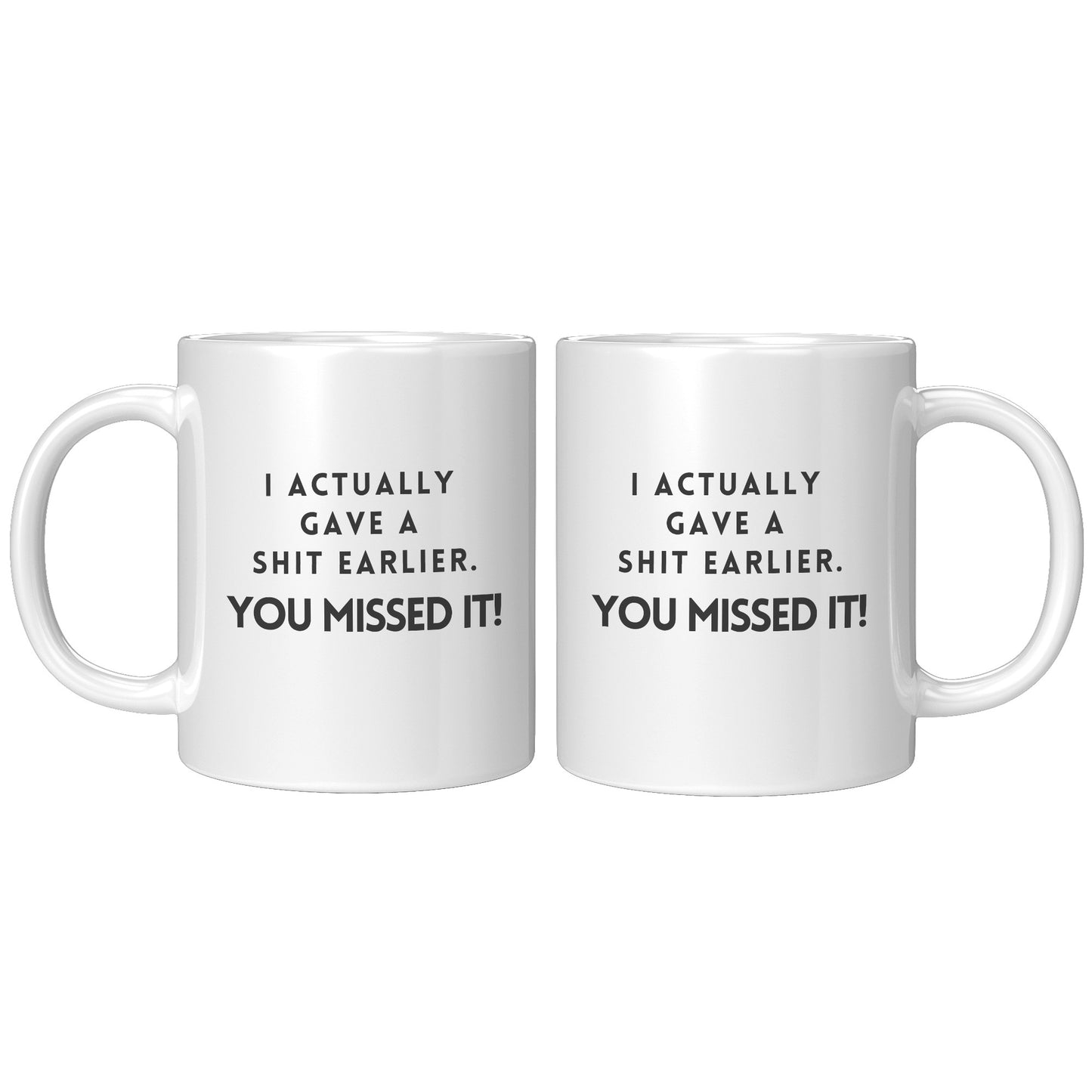 You Missed It Coffee Mug