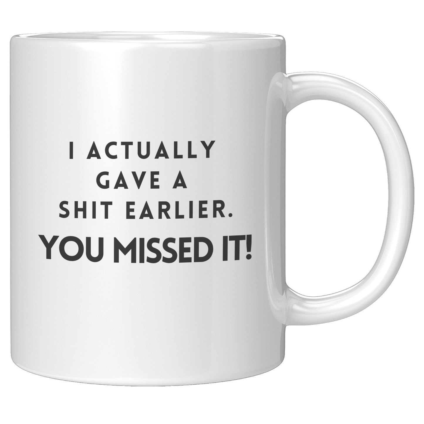 You Missed It Coffee Mug