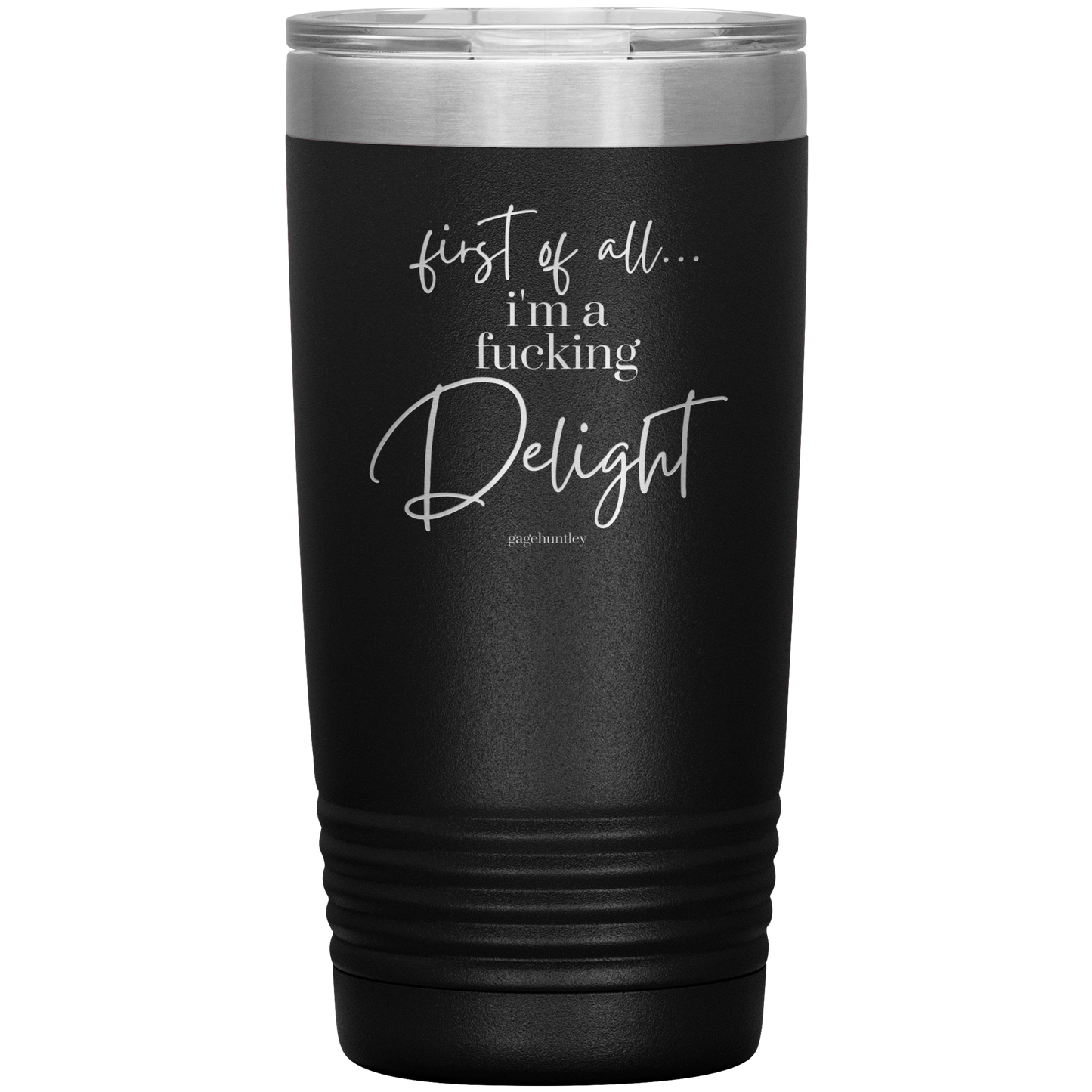 I'm a Delight- 20 Ounce Tumbler