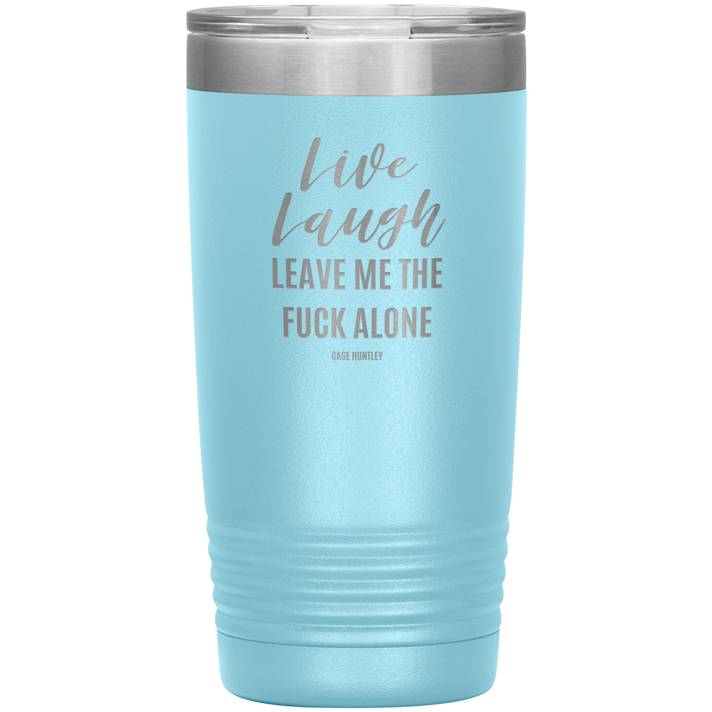 Live Laugh Leave - 20 Ounce Tumbler