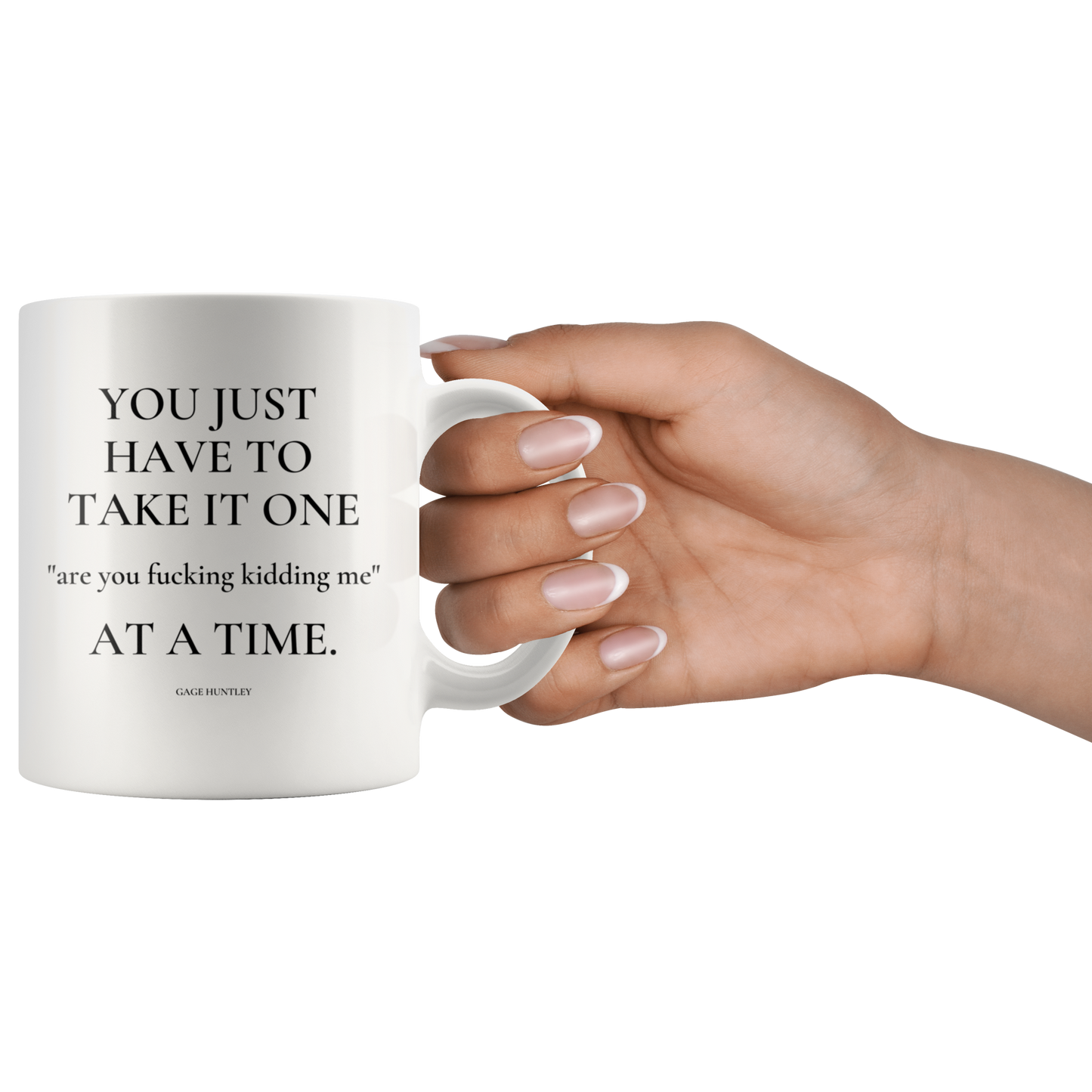Are You Kidding Me- Coffee Mug