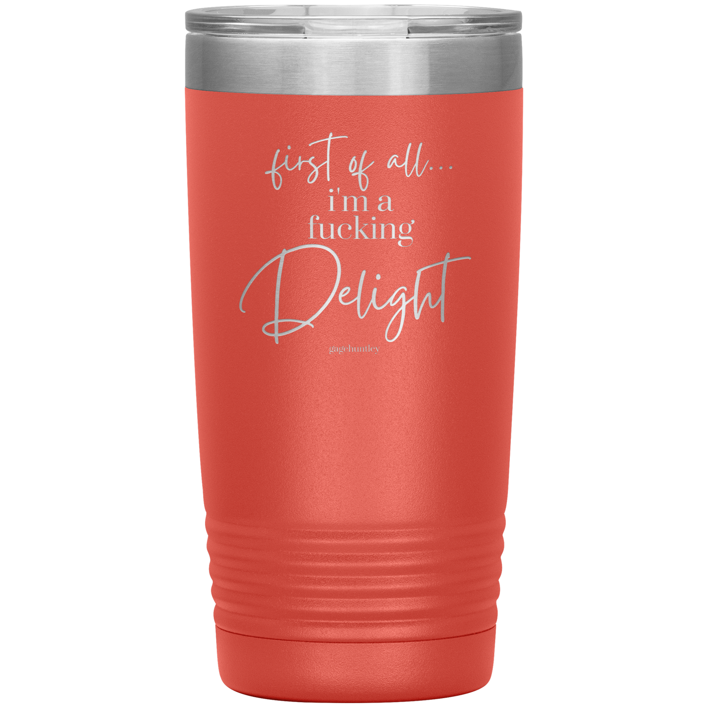 I'm a Delight- 20 Ounce Tumbler