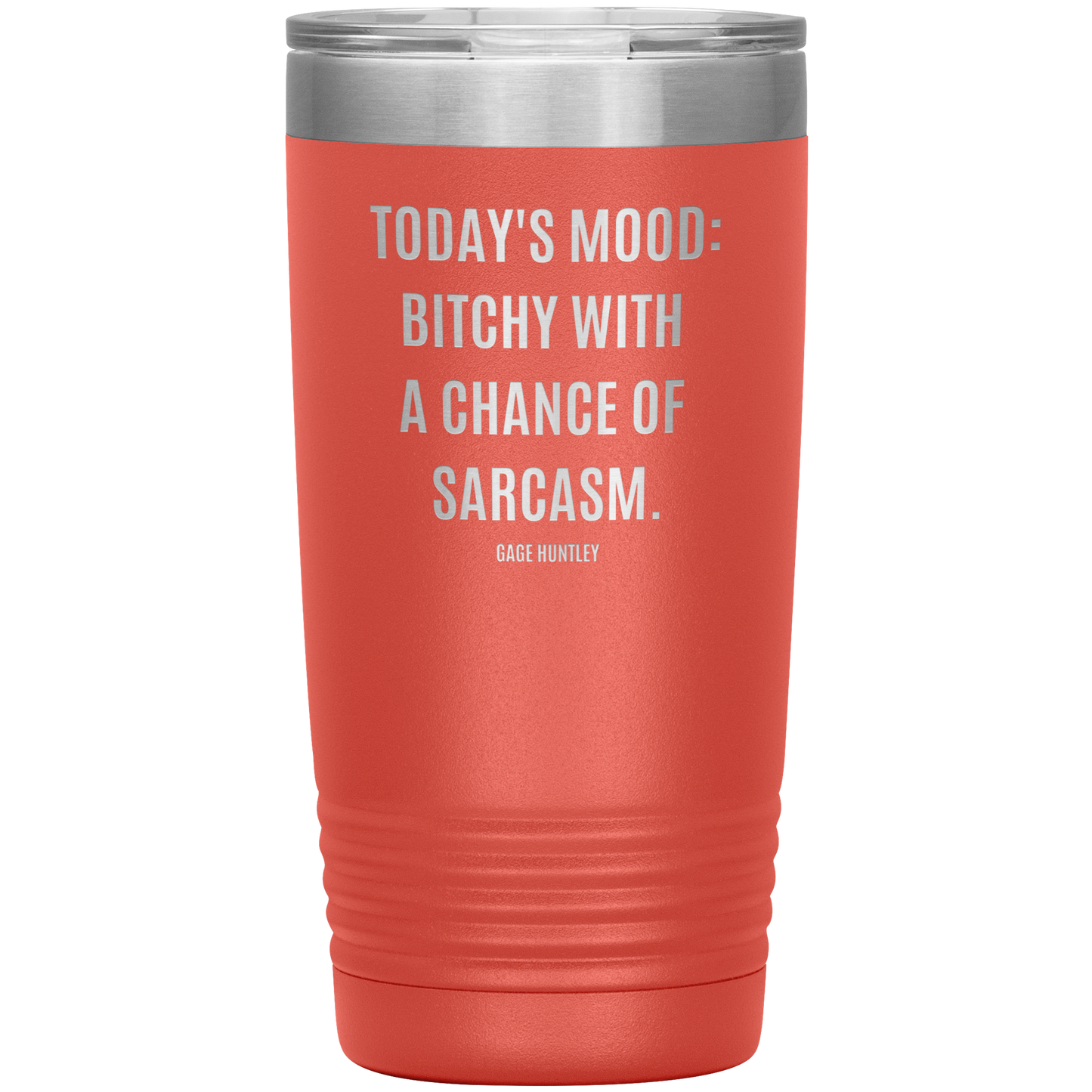 Today's Mood- 20 OZ Tumbler