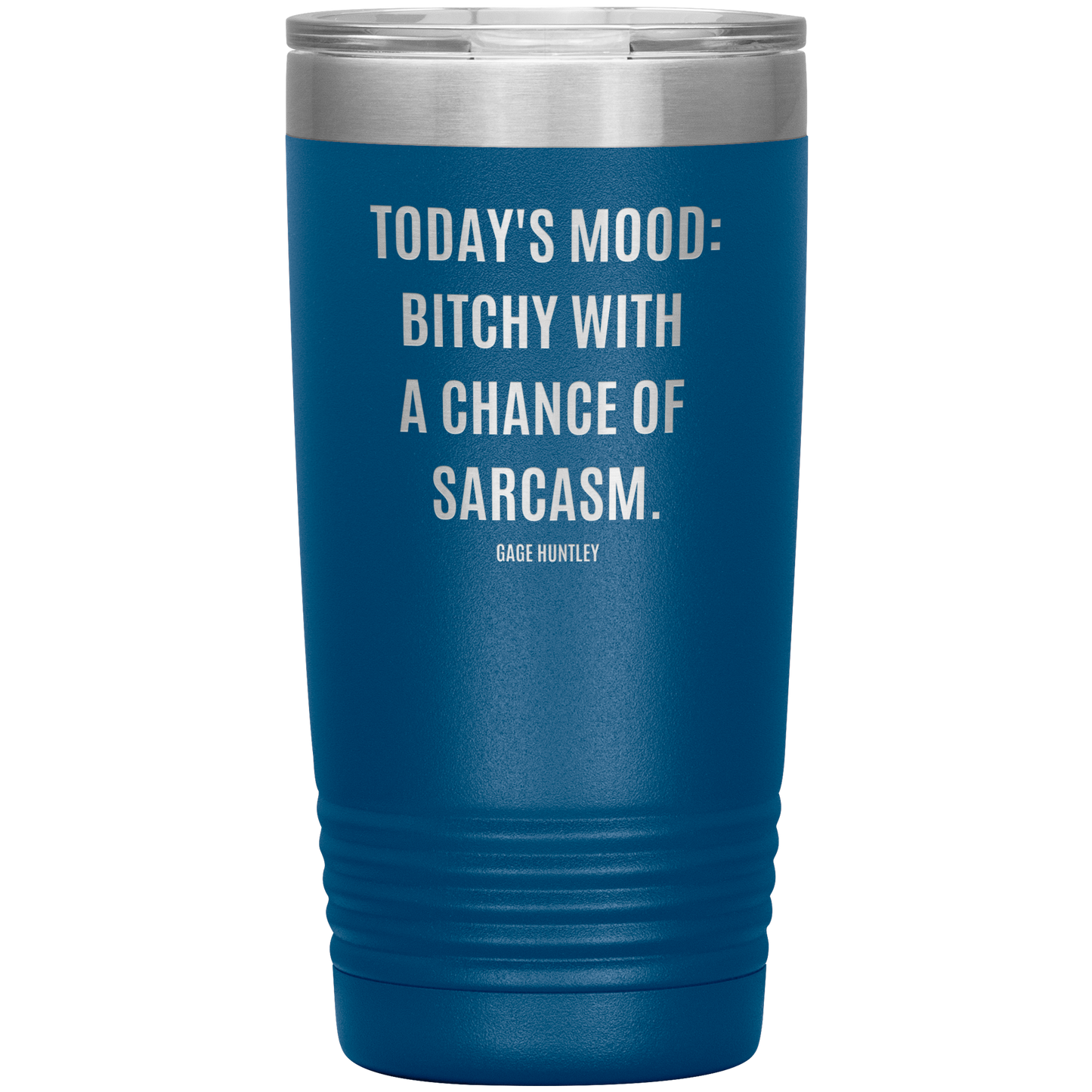 Today's Mood- 20 OZ Tumbler