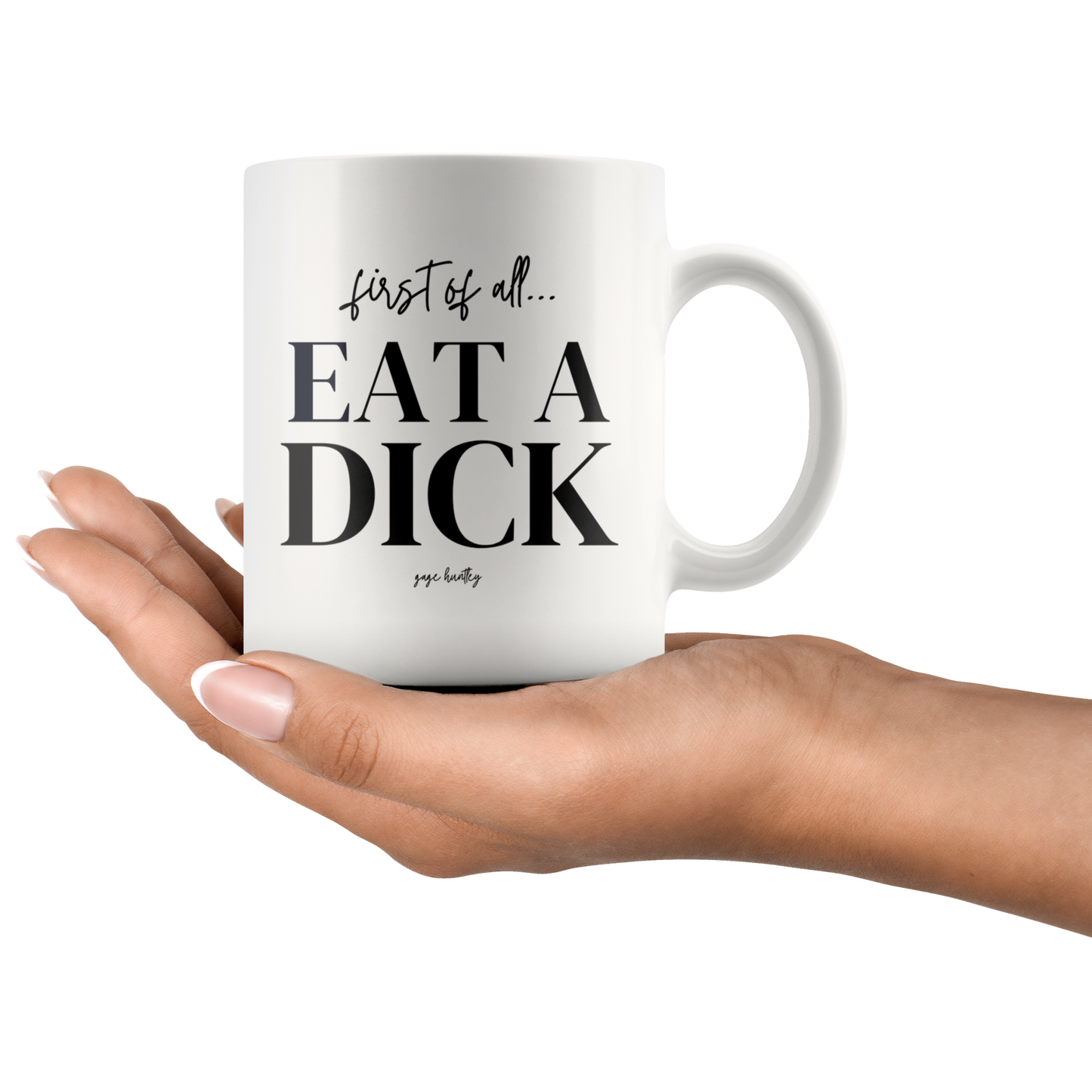 First of all- Coffee Mug