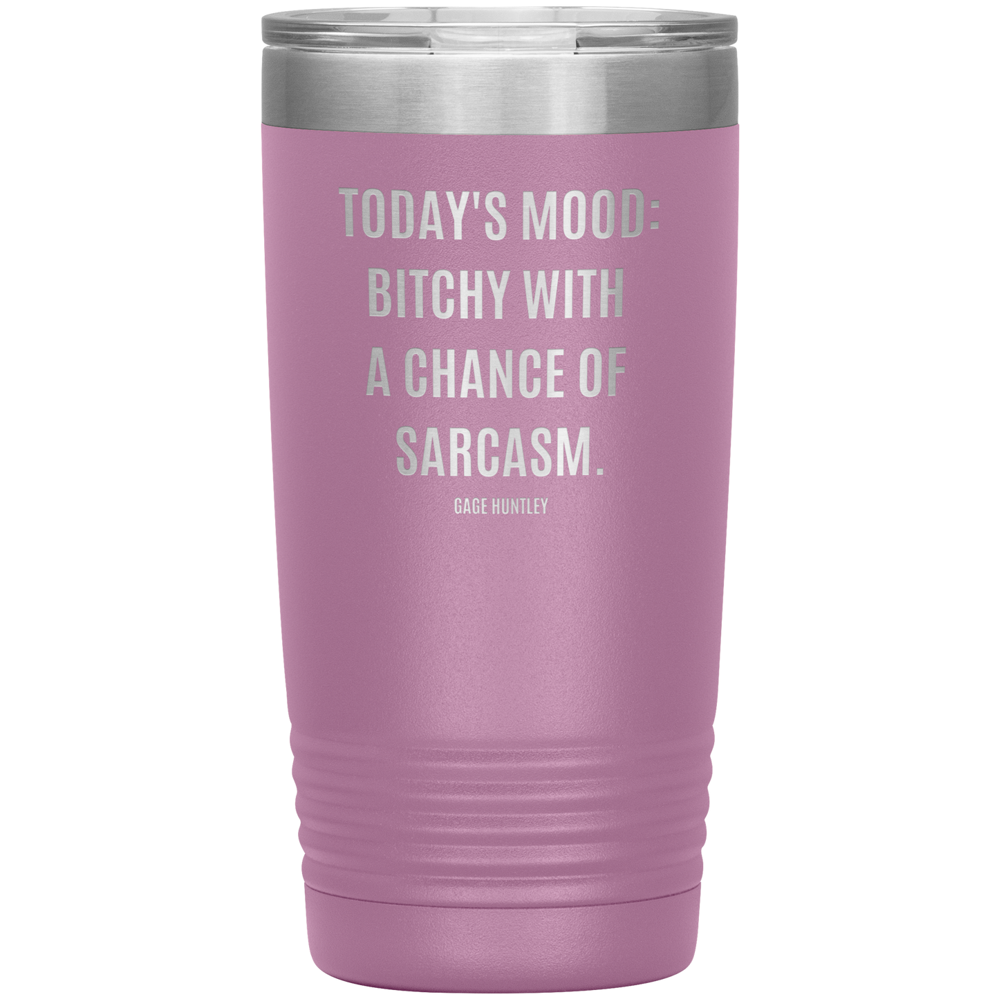 Today's Mood- 20 OZ Tumbler