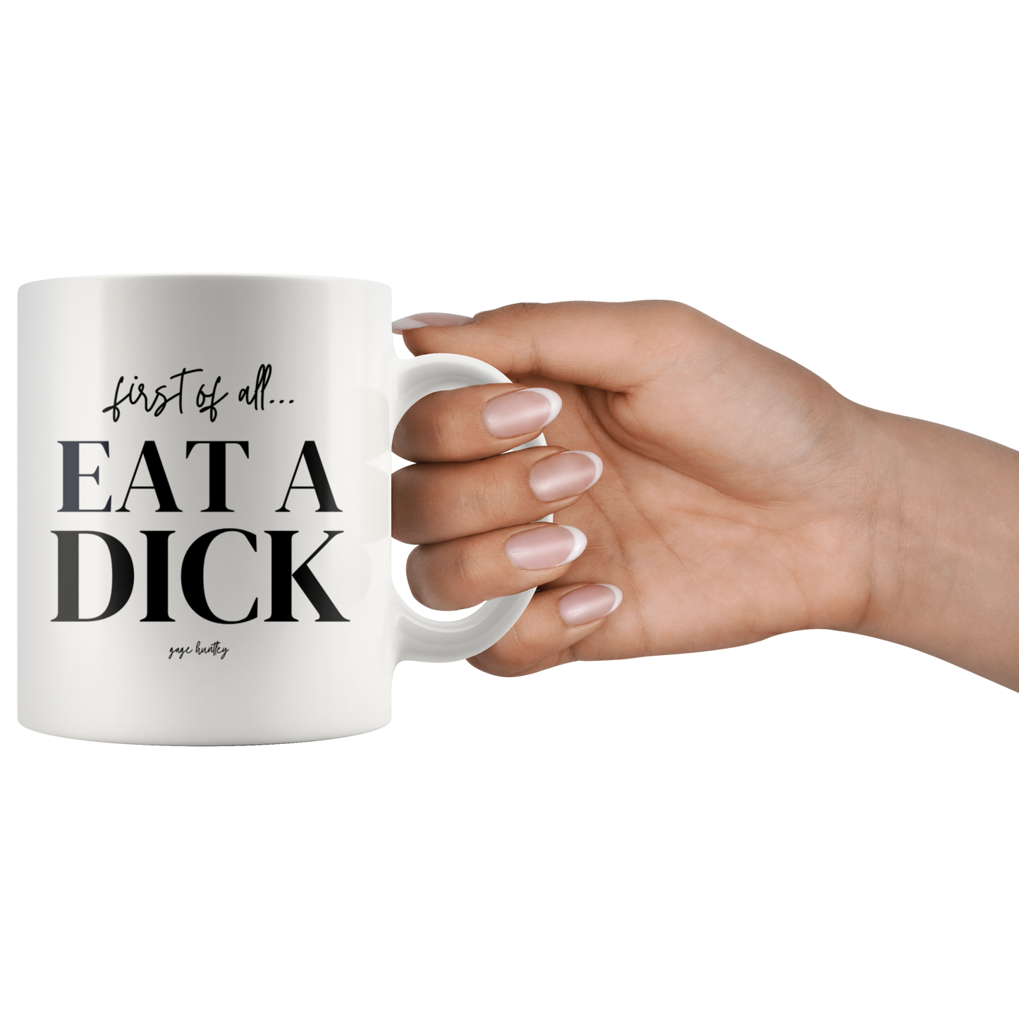 First of all- Coffee Mug